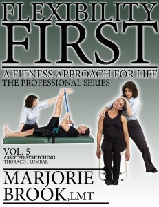 flexibility first vol 5 assisted stretching for the thoracic